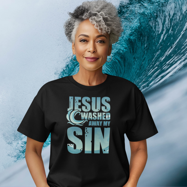 Jesus washed my sin away