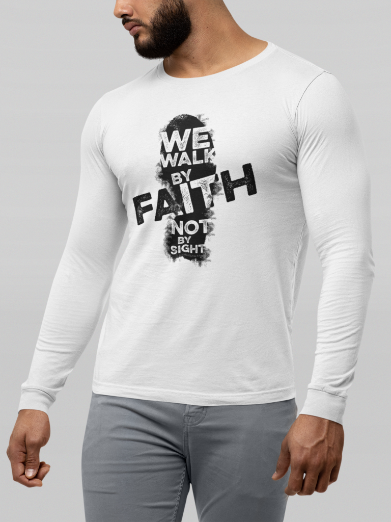 We walk by faith not by sight - longsleeve in 20 kleuren