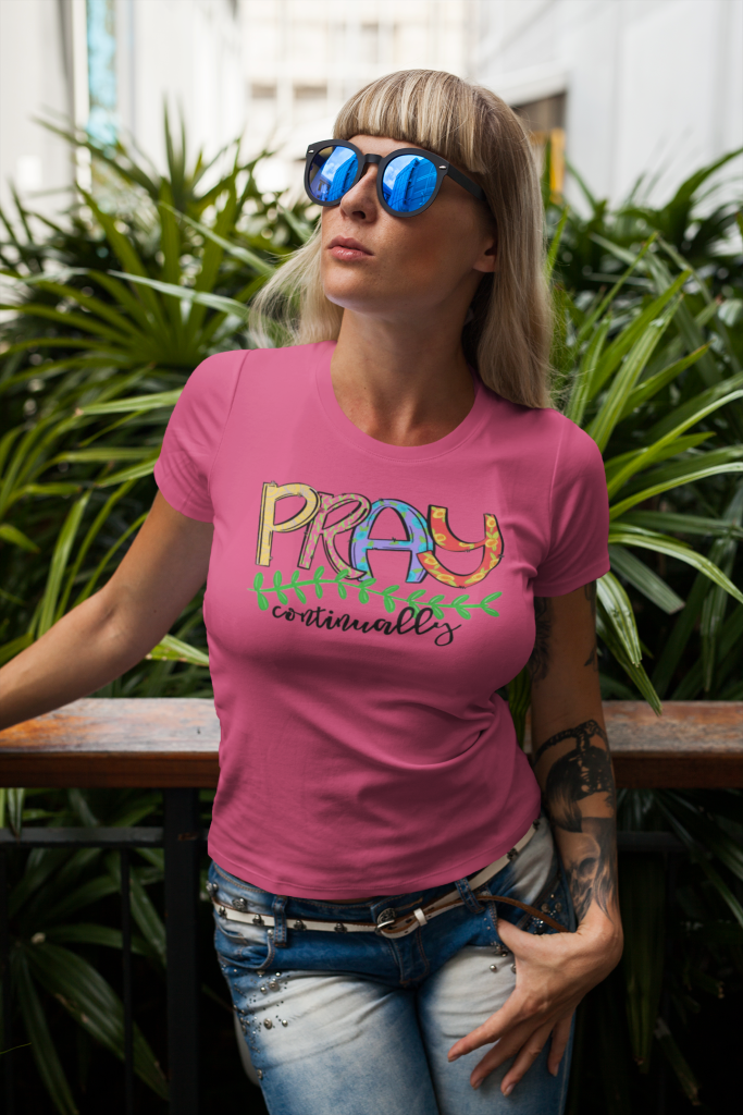 Pray continually Dames T-Shirt