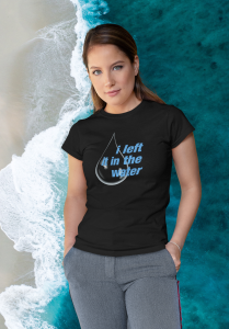 I left it in the water - Christelijk dames Doop T-shirt