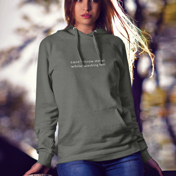 Christelijke dames hoodie! - Can't Throw Stones, While Washing Feet