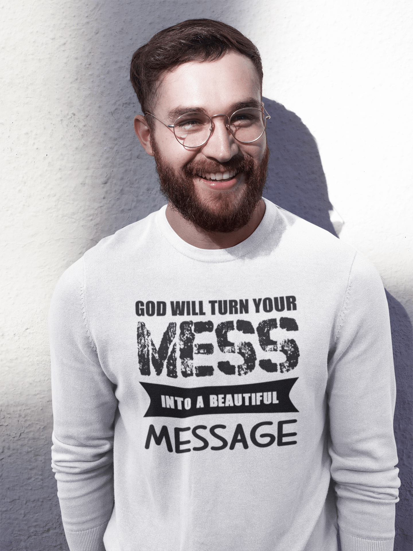 Christelijke Heren sweater - God will turn your mess into a beautiful message